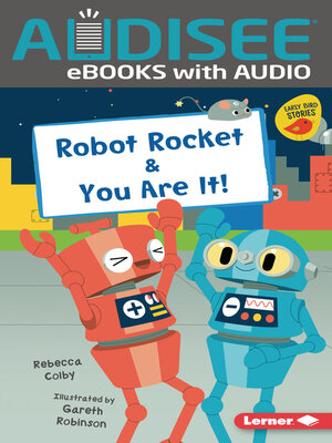cover image of Robot Rocket & You Are It!